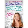Harper Collins Frontier Follies: Adventures In Marriage And Motherhood Book