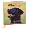 Hallmark Wise Dogs Inspiration For Living A Happy And Rewarding Life Gift Book